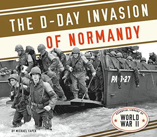 The D-Day Invasion of Normandy (Essential Library of World War II)