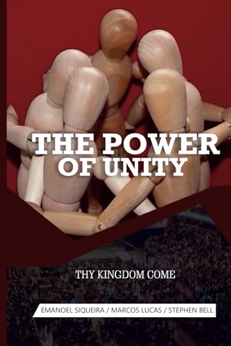 THE POWER OF UNITY: Thy kingdom come