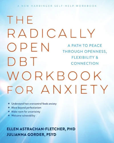 The The Radically Open DBT Workbook for Anxiety