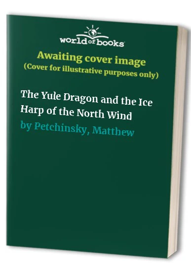 The Yule Dragon and the Ice Harp of the North Wind
