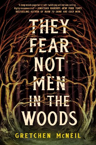 They Fear Not Men in the Woods