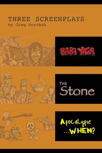Three Screenplays by Greg Dorchak