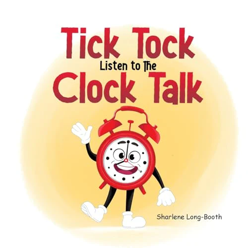 Tick Tock, Listen to the Clock Talk