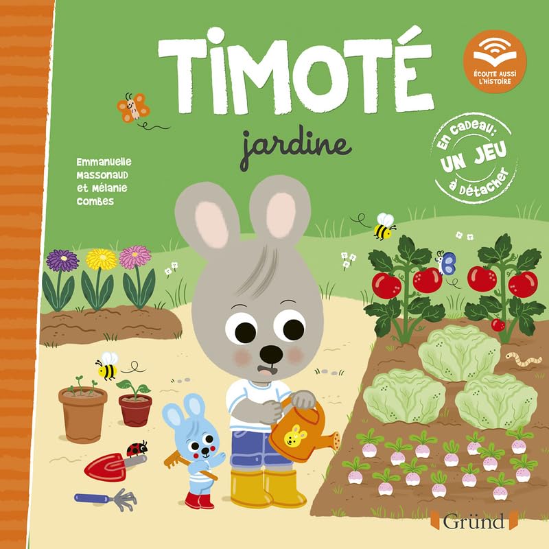Timoté jardine (Écoute aussi l'histoire): Avec un jeu à détacher