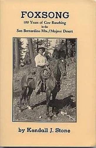 Title: Foxsong 100 years of cow ranching in the San Berna