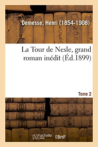 La Tour de Nesle, grand roman inédit. Tome 2