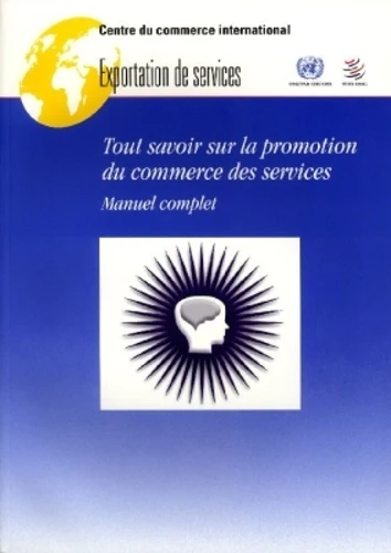 Tout Savoir Sur La Promotion Du Commerce Des Services