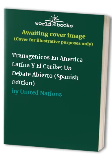 Transgénicos En América Latina Y El Caribe, Los