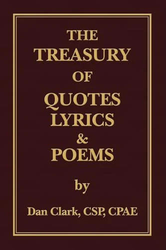 The Treasury of 'Clarkisms, ' Quotes, Lyrics & Poems