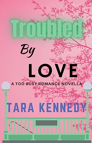 Troubled By Love