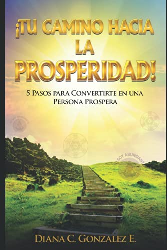 Tu Camino Hacia La Prosperidad