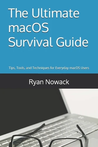 The Ultimate macOS Survival Guide
