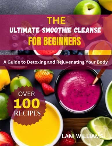 The Ultimate Smoothie Cleanse for Beginners