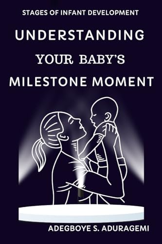 Understanding Your Baby's Milestone Moment