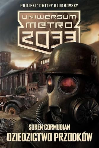 Uniwersum Metro 2033 Dziedzictwo przodkow