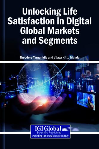 Unlocking Life Satisfaction in Digital Global Markets and Segments
