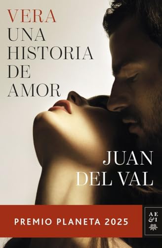 Vera, una historia de amor: premio Planeta 2025 (Autores Españoles e Iberoamericanos)