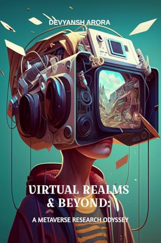 Virtual Realms & Beyond