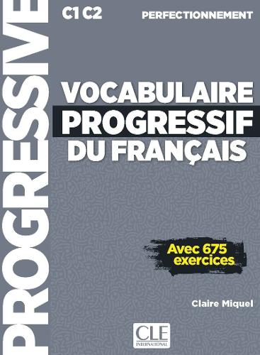 Vocabulaire progressif du francais - Niveau perfectionnement (C1/C2) - Livre + Livre-web + Audio telechargeable en ligne
