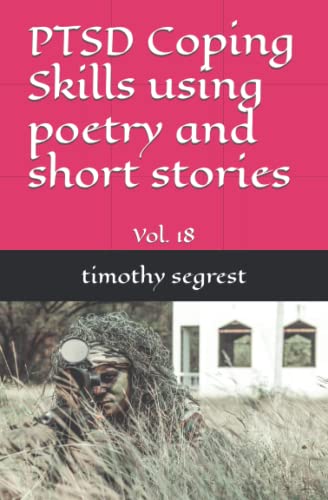 (Vol. 18) PTSD Coping Skills using poetry and short stories