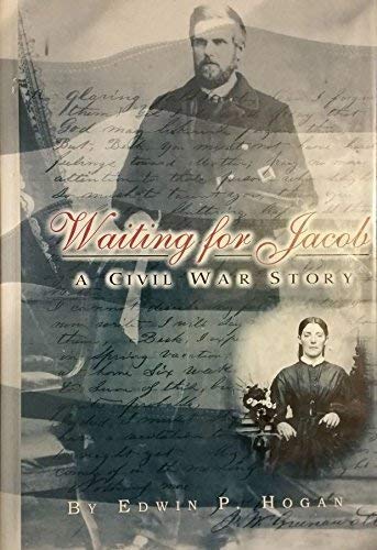 Waiting for Jacob: A Civil War Story (Publications of the Saint Vincent College Center for Northern Appalachian Studies)