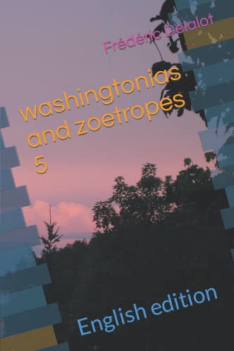washingtonias and zoetropes 5