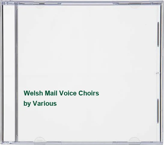 Welsh Male Voice Choirs