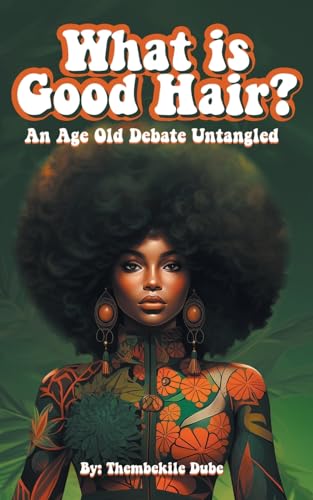 What Is Good Hair?