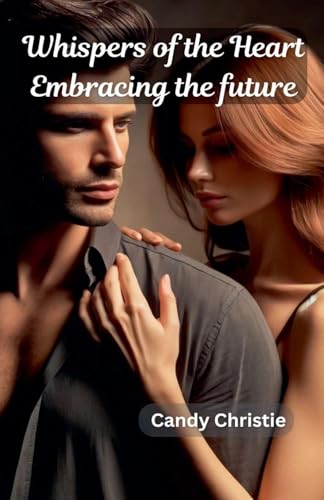 Whispers of the Heart Embracing the future