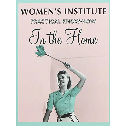 Womens Institute Practical Know-How In The Home