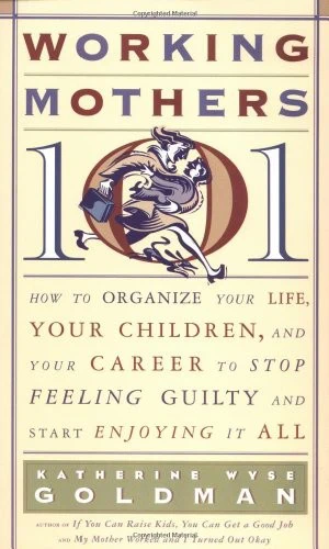 Working Mothers 101