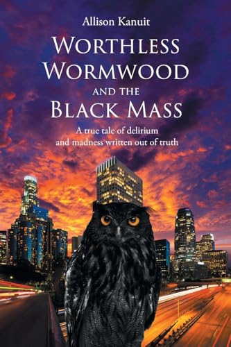 Worthless Wormwood and the Black Mass