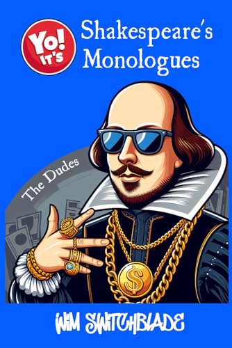 Yo! It's Shakespeare's Monologues (The Dudes)