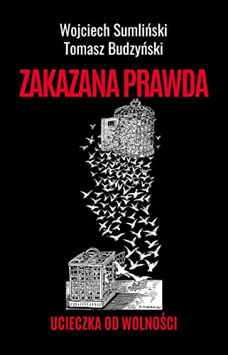 Zakazana prawda. Ucieczka od wolno?ci